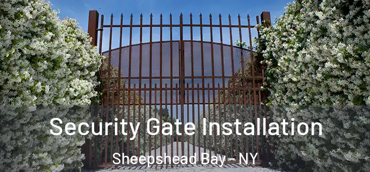 Security Gate Installation Sheepshead Bay - NY