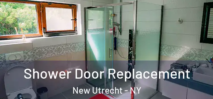  Shower Door Replacement New Utrecht - NY