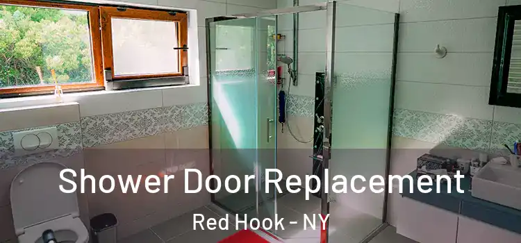 Shower Door Replacement Red Hook - NY