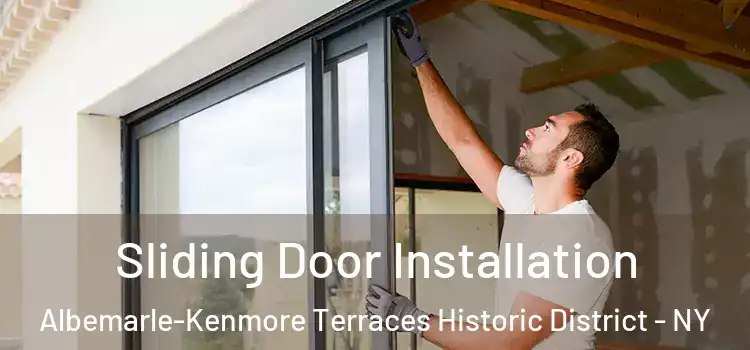 Sliding Door Installation Albemarle-Kenmore Terraces Historic District - NY