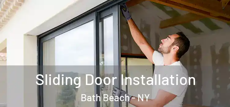 Sliding Door Installation Bath Beach - NY