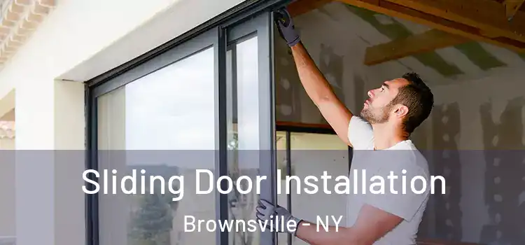  Sliding Door Installation Brownsville - NY