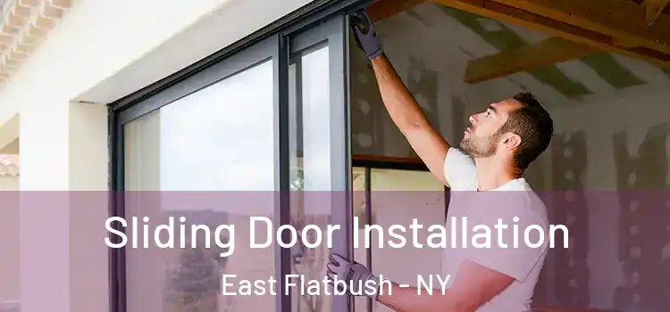 Sliding Door Installation East Flatbush - NY