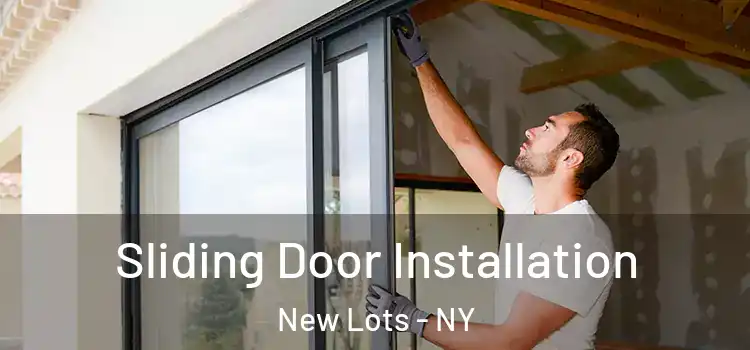 Sliding Door Installation New Lots - NY