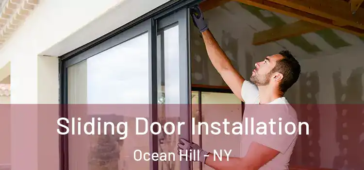  Sliding Door Installation Ocean Hill - NY