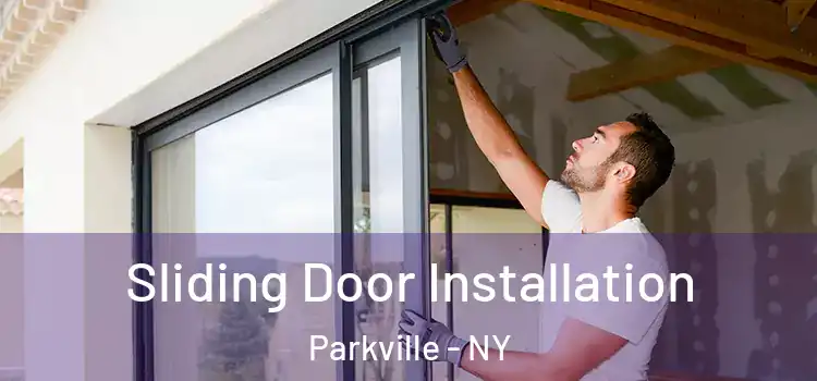 Sliding Door Installation Parkville - NY