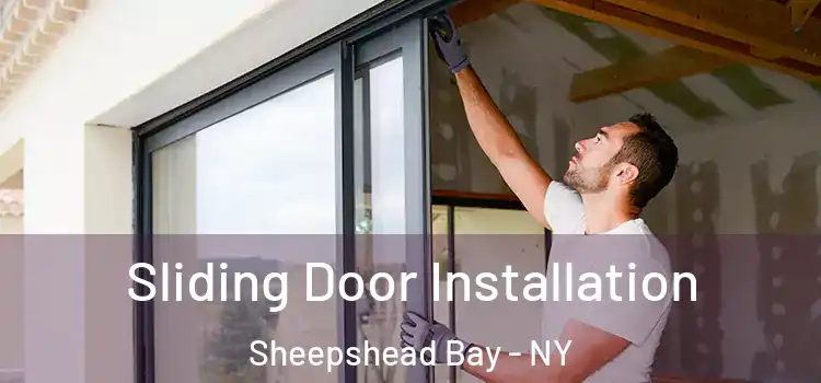 Sliding Door Installation Sheepshead Bay - NY