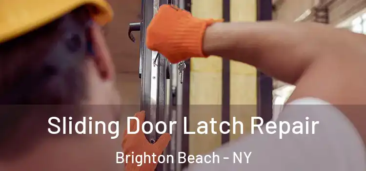 Sliding Door Latch Repair Brighton Beach - NY