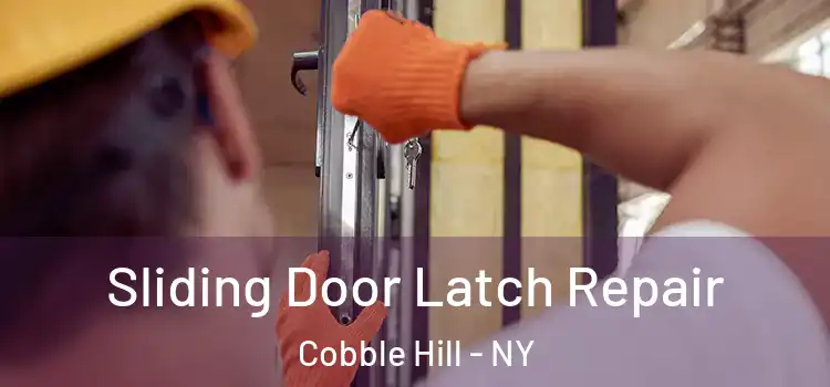 Sliding Door Latch Repair Cobble Hill - NY