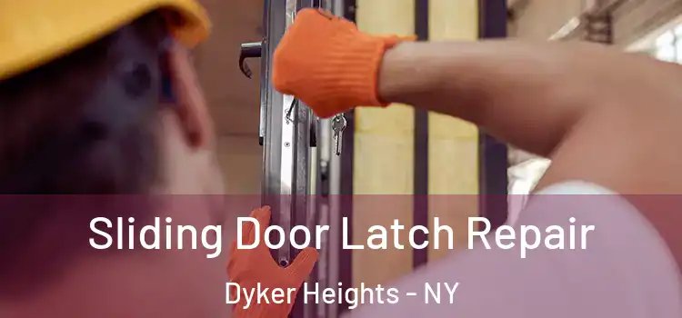 Sliding Door Latch Repair Dyker Heights - NY