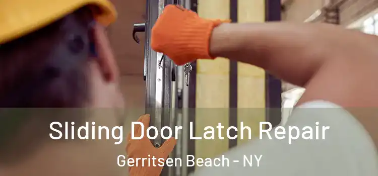 Sliding Door Latch Repair Gerritsen Beach - NY
