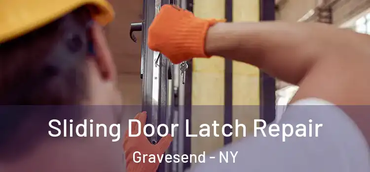 Sliding Door Latch Repair Gravesend - NY