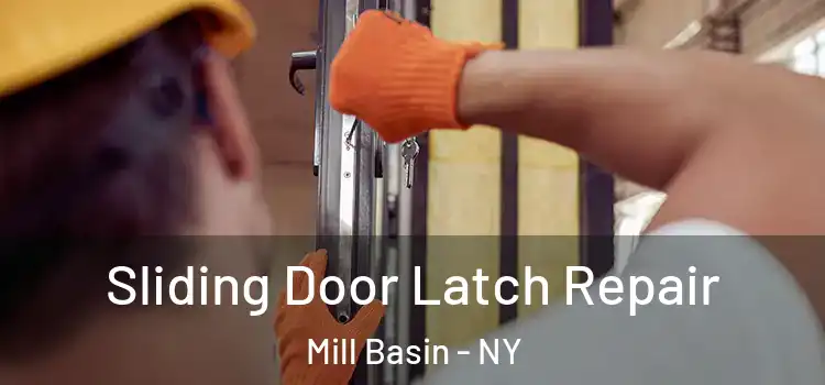 Sliding Door Latch Repair Mill Basin - NY