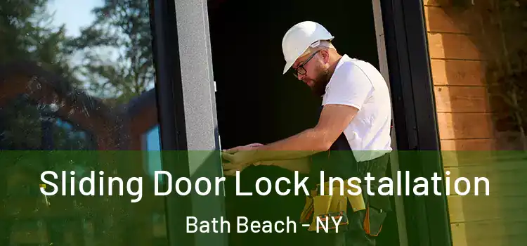 Sliding Door Lock Installation Bath Beach - NY