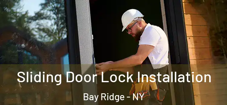 Sliding Door Lock Installation Bay Ridge - NY
