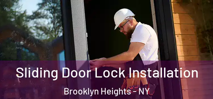  Sliding Door Lock Installation Brooklyn Heights - NY