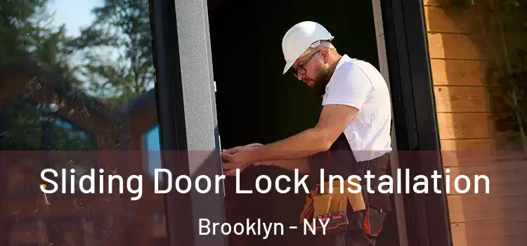 Sliding Door Lock Installation Brooklyn - NY