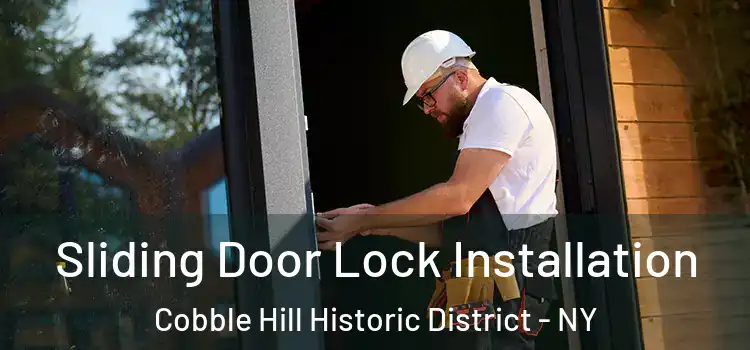  Sliding Door Lock Installation Cobble Hill Historic District - NY