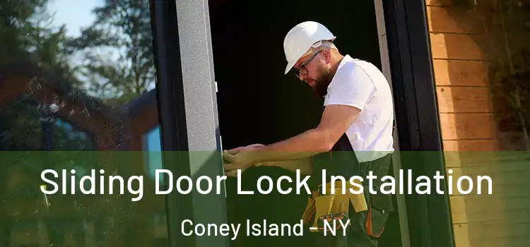 Sliding Door Lock Installation Coney Island - NY
