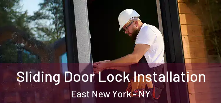  Sliding Door Lock Installation East New York - NY