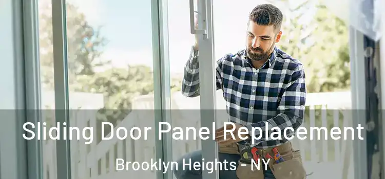  Sliding Door Panel Replacement Brooklyn Heights - NY