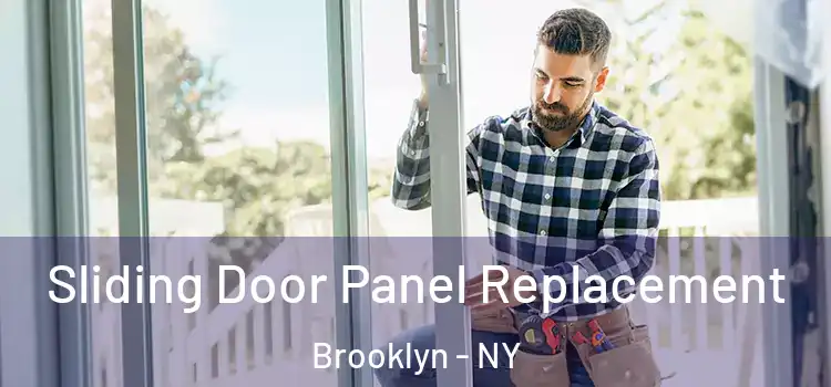  Sliding Door Panel Replacement Brooklyn - NY