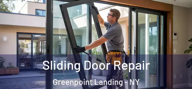Sliding Door Repair Greenpoint Landing - NY