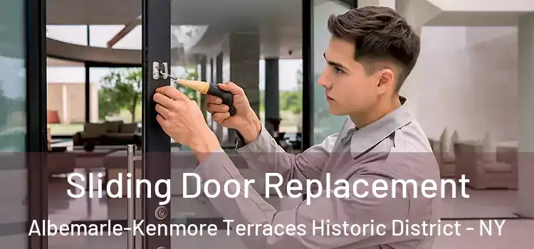 Sliding Door Replacement Albemarle-Kenmore Terraces Historic District - NY
