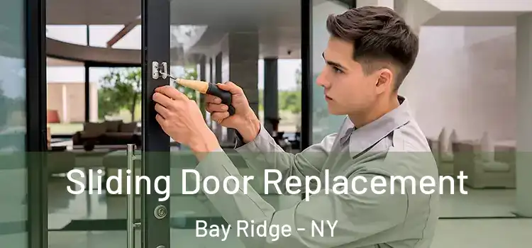  Sliding Door Replacement Bay Ridge - NY