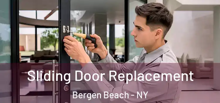 Sliding Door Replacement Bergen Beach - NY
