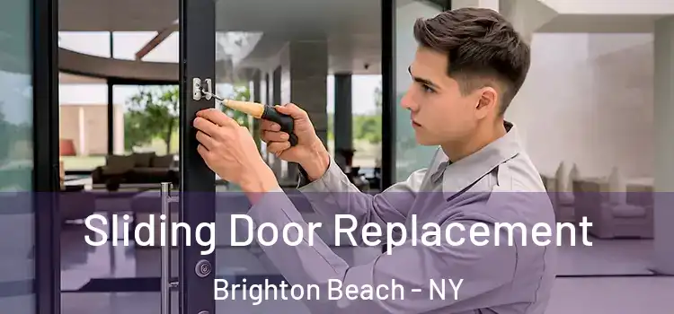 Sliding Door Replacement Brighton Beach - NY