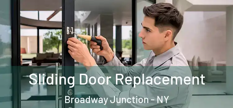 Sliding Door Replacement Broadway Junction - NY