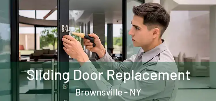  Sliding Door Replacement Brownsville - NY