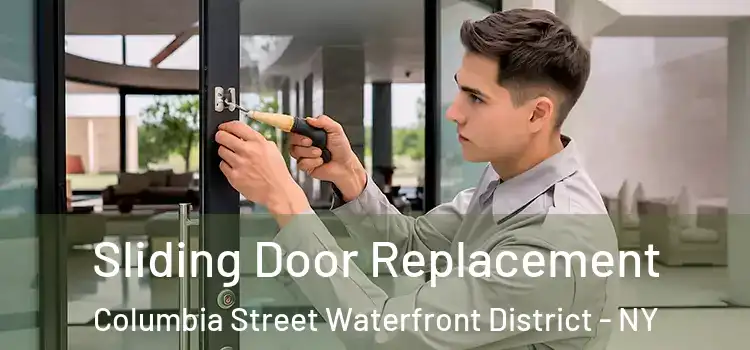 Sliding Door Replacement Columbia Street Waterfront District - NY