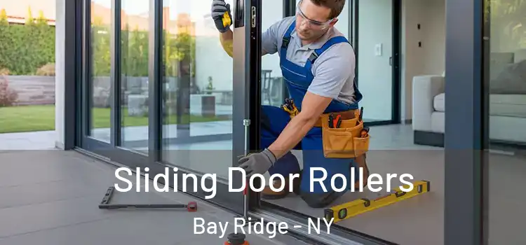 Sliding Door Rollers Bay Ridge - NY
