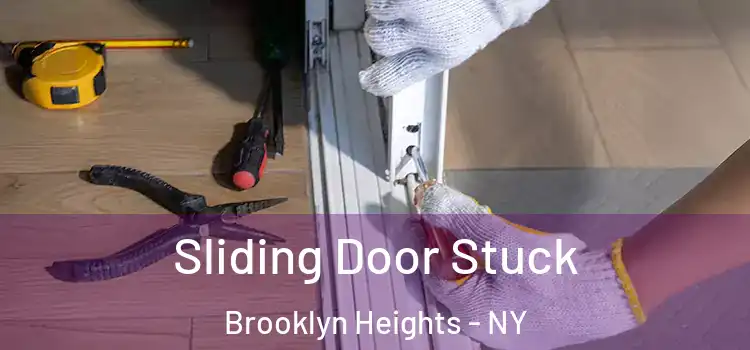 Sliding Door Stuck Brooklyn Heights - NY