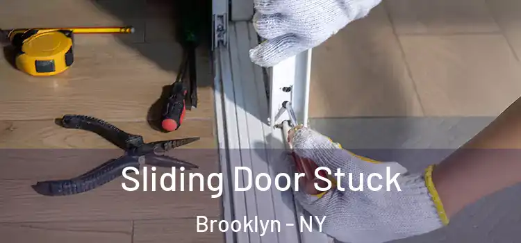 Sliding Door Stuck Brooklyn - NY