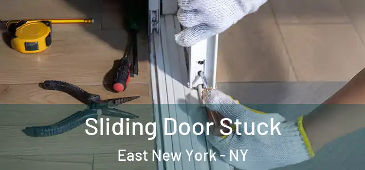 Sliding Door Stuck East New York - NY