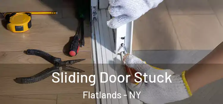 Sliding Door Stuck Flatlands - NY