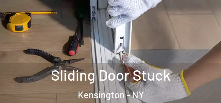  Sliding Door Stuck Kensington - NY