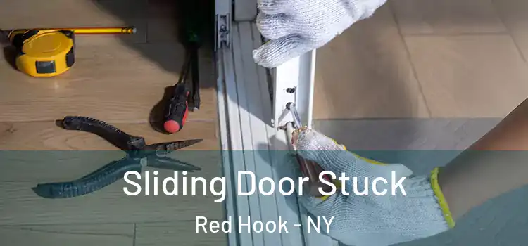 Sliding Door Stuck Red Hook - NY