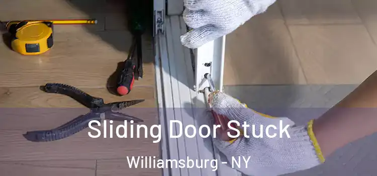 Sliding Door Stuck Williamsburg - NY