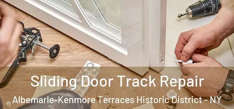 Sliding Door Track Repair Albemarle-Kenmore Terraces Historic District - NY
