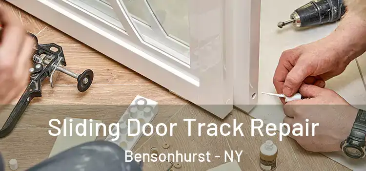 Sliding Door Track Repair Bensonhurst - NY