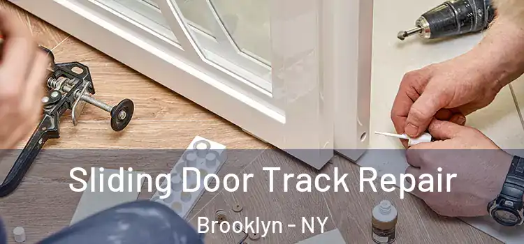Sliding Door Track Repair Brooklyn - NY
