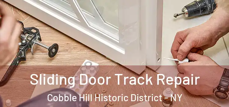 Sliding Door Track Repair Cobble Hill Historic District - NY