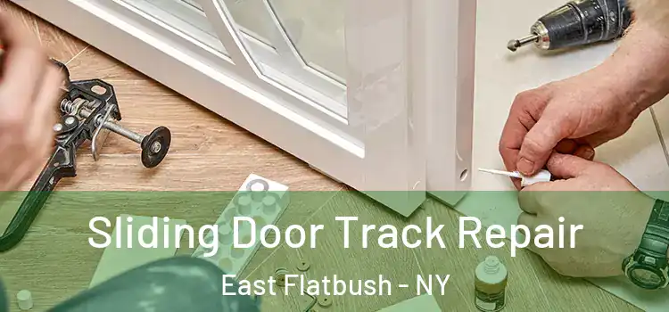 Sliding Door Track Repair East Flatbush - NY