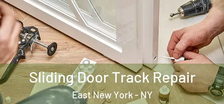 Sliding Door Track Repair East New York - NY