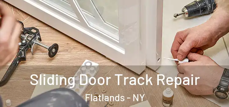 Sliding Door Track Repair Flatlands - NY