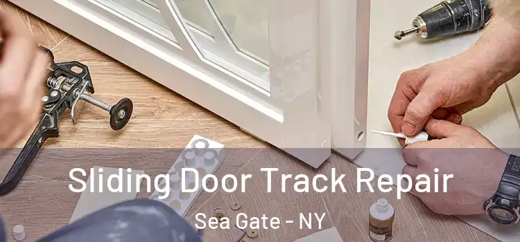 Sliding Door Track Repair Sea Gate - NY